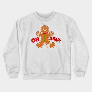 Gingerbread oh snap Crewneck Sweatshirt